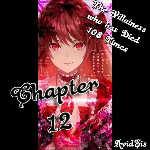 The Villainess Who Has Been Killed 108 Times [ALL CHAPTERS] Chapter 12 1